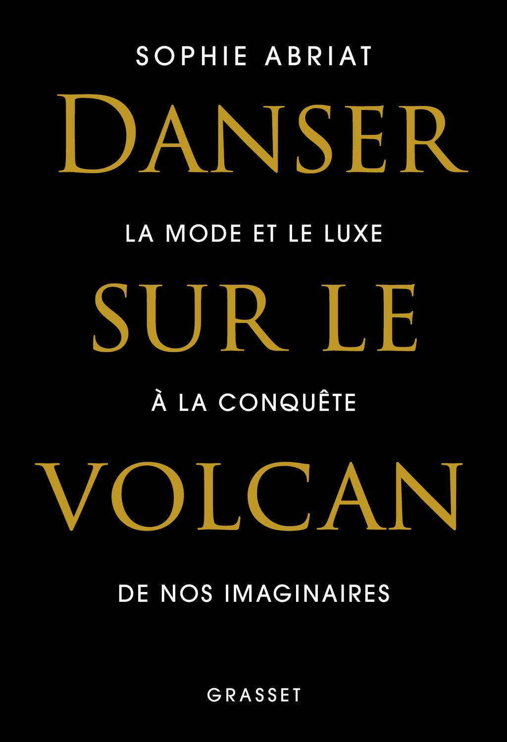 livre danser sur le volcan sophie abriat