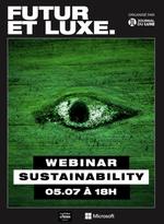 WEBINAR FUTUR & LUXE : spécial Sustainability.