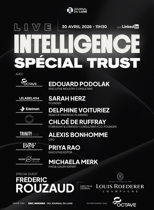 Live Intelligence : la confiance, nouveau capital stratégique du luxe