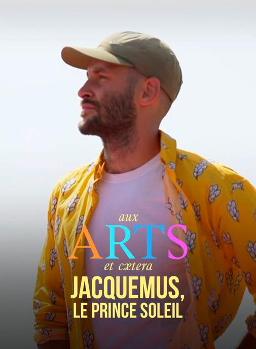 "Jacquemus, le prince soleil" : où voir le nouveau documentaire de Loïc Prigent ?