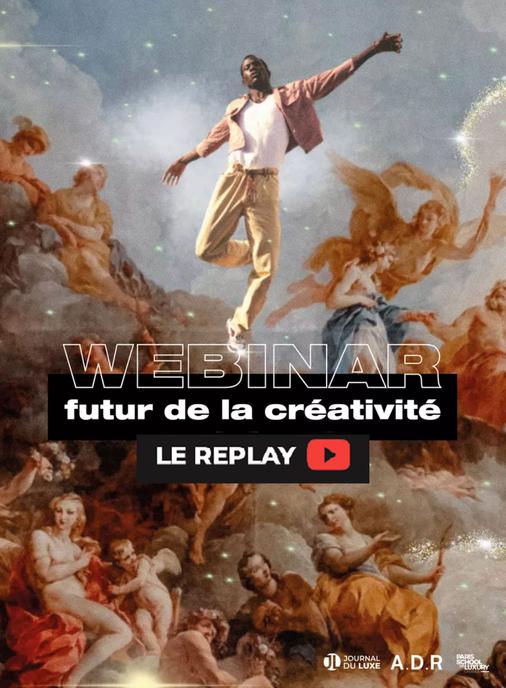 Webinar Luxe & Créativité : le replay.